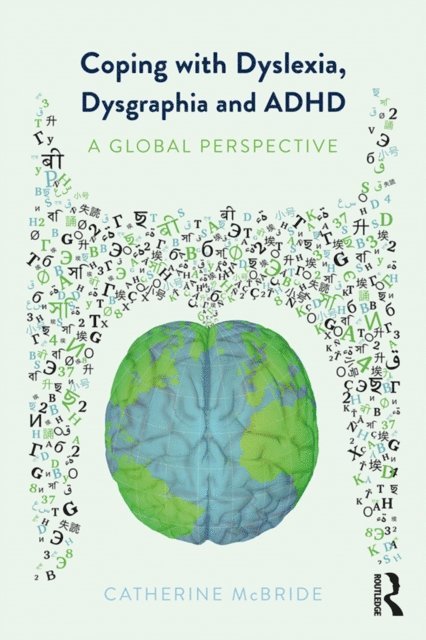 Catherine McBride - Coping with Dyslexia, Dysgraphia and ADHD, E-bok