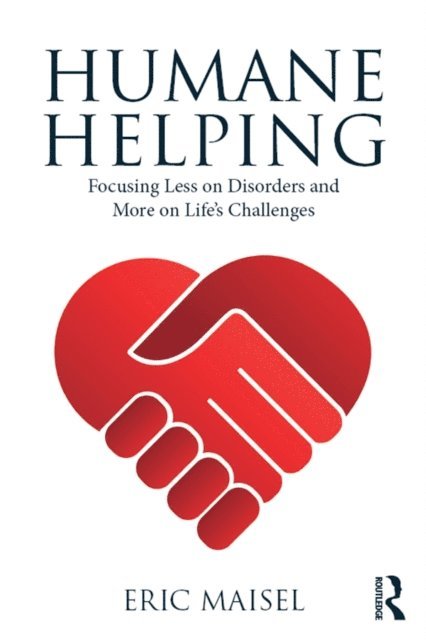 Eric Maisel - Humane Helping, E-bok