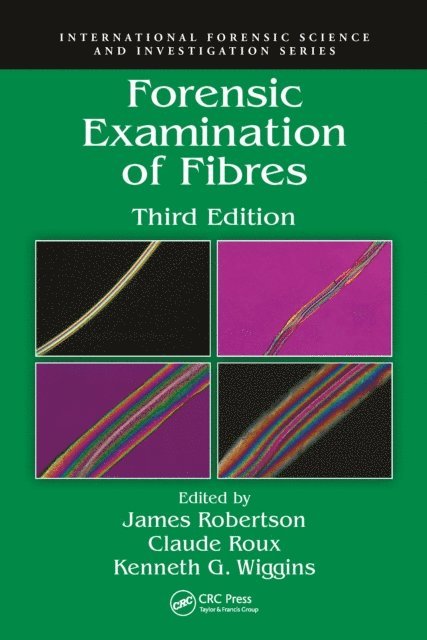Kenneth G. Wiggins, Claude Roux, James Robertson - Forensic Examination of Fibres, E-bok