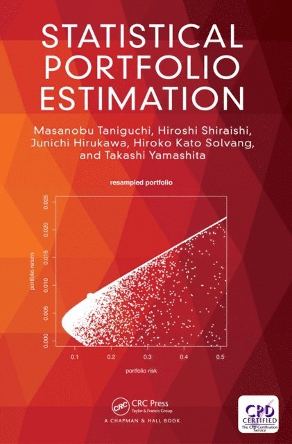 Takashi Yamashita, Hiroko Kato Solvang, Junichi Hirukawa, Hiroshi Shiraishi, Masanobu Taniguchi - Statistical Portfolio Estimation, E-bok