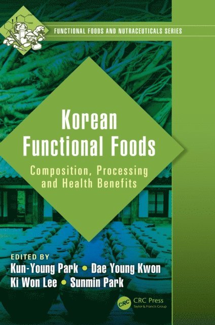 Sunmin Park, Ki Won Lee, Dae Young Kwon, Kun-Young Park - Korean Functional Foods, E-bok