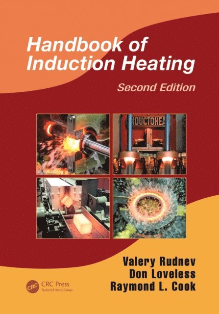 Raymond L. Cook, Don Loveless, Valery Rudnev - Handbook of Induction Heating, E-bok