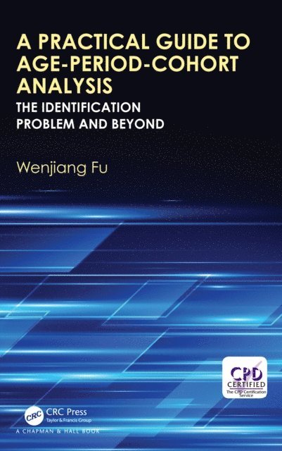 Wenjiang Fu - Practical Guide to Age-Period-Cohort Analysis, E-bok