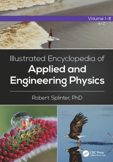 Robert Splinter - Illustrated Encyclopedia of Applied and Engineering Physics, Three-Volume Set, E-bok
