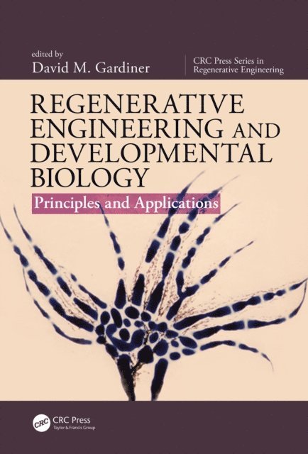 David M. Gardiner - Regenerative Engineering and Developmental Biology, E-bok