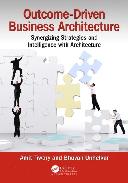 Bhuvan Unhelkar, Amit Tiwary - Outcome-Driven Business Architecture, E-bok