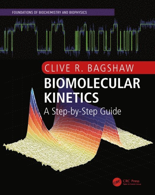Clive R. Bagshaw - Biomolecular Kinetics, E-bok