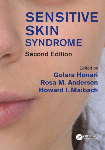 Howard L. Maibach, Rosa Andersen, Golara Honari - Sensitive Skin Syndrome, E-bok