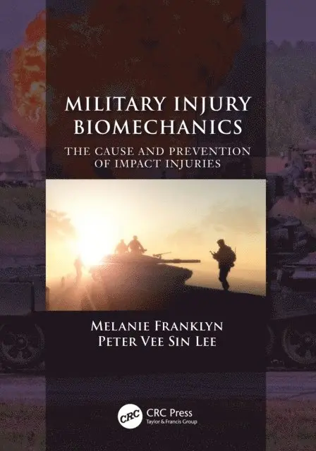 Peter Vee Sin Lee, Melanie Franklyn - Military Injury Biomechanics, E-bok. Tillgänglighet: Lägg i varukorg