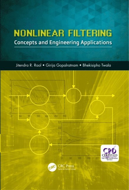 Bhekisipho Twala, Girija Gopalratnam, Jitendra R. Raol - Nonlinear Filtering, E-bok