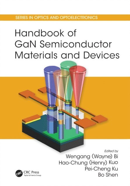 Bo Shen, Peicheng Ku, Haochung (Henry) Kuo, Wengang (Wayne) Bi - Handbook of GaN Semiconductor Materials and Devices, E-bok