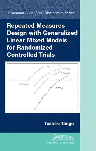 Toshiro Tango - Repeated Measures Design with Generalized Linear Mixed Models for Randomized Controlled Trials, E-bok. Tillgänglighet: Lägg i varukorg
