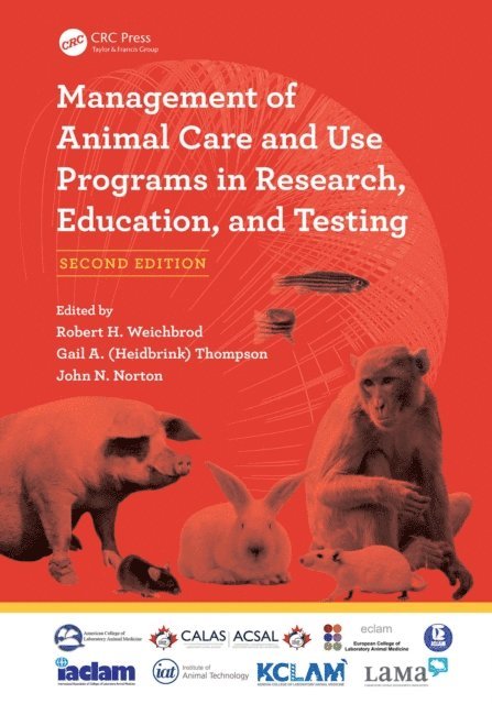 John N. Norton, Gail A. (Heidbrink) Thompson, Robert H. Weichbrod - Management of Animal Care and Use Programs in Research, Education, and Testing, E-bok