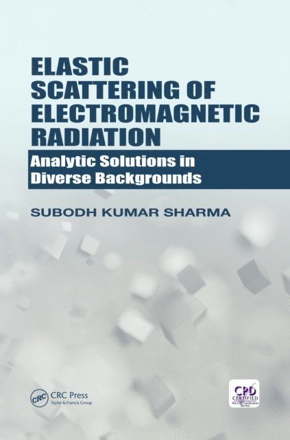 Subodh Kumar Sharma - Elastic Scattering of Electromagnetic Radiation, E-bok