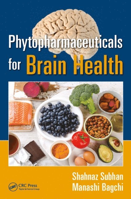 Manashi Bagchi, Shahnaz Subhan - Phytopharmaceuticals for Brain Health, E-bok