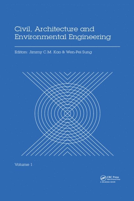 Wen-Pei Sung, Jimmy C.M. Kao - Civil, Architecture and Environmental Engineering Volume 1, E-bok