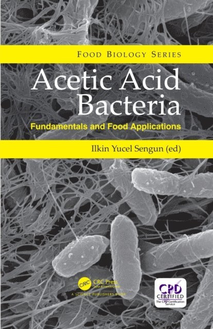 Ilkin Yucel Sengun - Acetic Acid Bacteria, E-bok