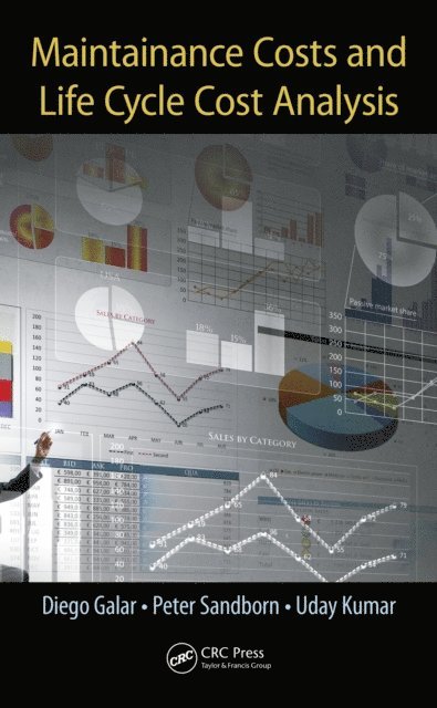 Uday Kumar, Peter Sandborn, Diego Galar - Maintenance Costs and Life Cycle Cost Analysis, E-bok