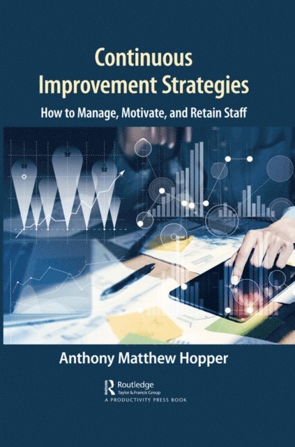 Anthony Matthew Hopper - Continuous Improvement Strategies, E-bok. Tillgänglighet: Lägg i varukorg