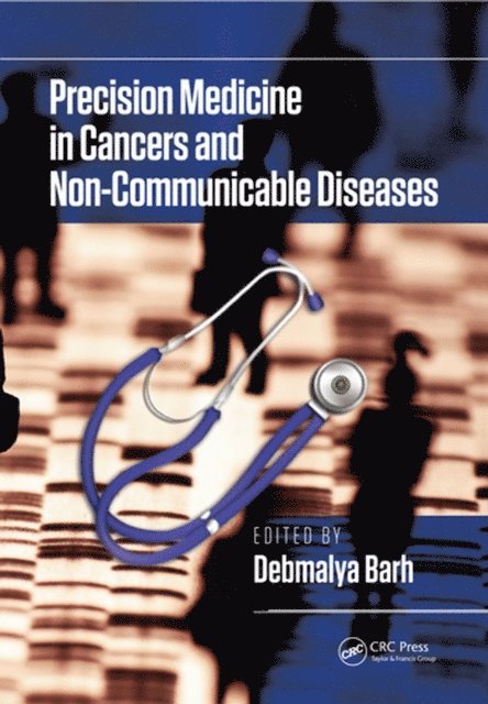 Debmalya Barh - Precision Medicine in Cancers and Non-Communicable Diseases, E-bok