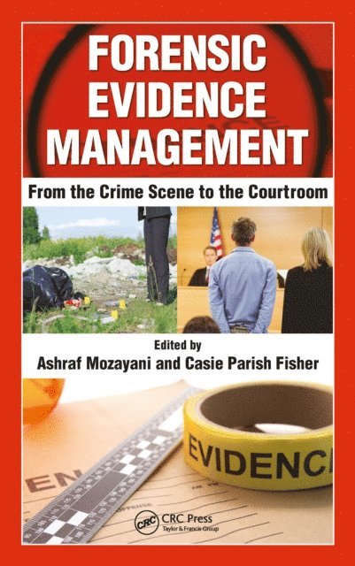 Casie Parish-Fisher, Ashraf Mozayani - Forensic Evidence Management, E-bok