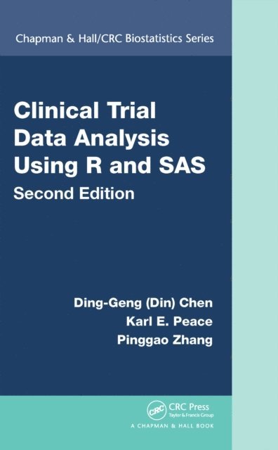 Pinggao Zhang, Karl E. Peace, Ding-Geng (Din) Chen - Clinical Trial Data Analysis Using R and SAS, E-bok