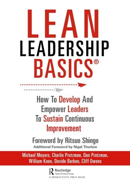 Cliff Owens, William Keen, Davide Barbon, Dan Protzman, Charles Protzman, Michael Meyers - Lean Leadership BASICS, E-bok