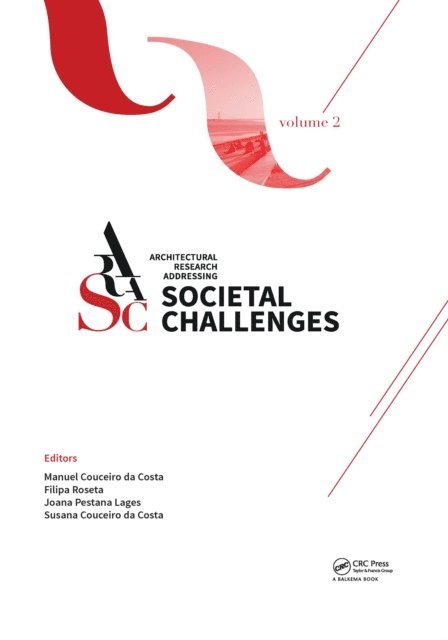 Joana Pestana Lages, Susana Couceiro da Costa, Filipa Roseta, Manuel Jorge Rodrigues Couceiro da Costa - Architectural Research Addressing Societal Challenges Volume 2, E-bok