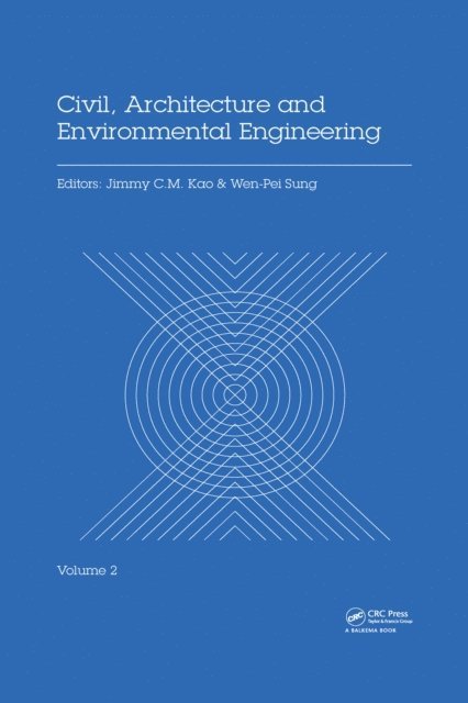 Wen-Pei Sung, Jimmy C.M. Kao - Civil, Architecture and Environmental Engineering Volume 2, E-bok