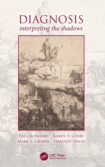Hardeep Singh, Mark L. Graber, Karen Cosby, Pat Croskerry - Diagnosis, E-bok