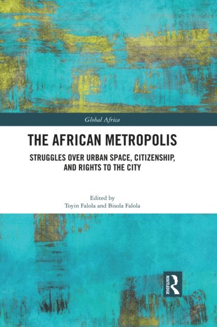 Bisola Falola, Toyin Falola - African Metropolis, E-bok