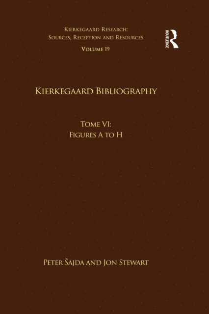 Jon Stewart, Peter Sajda - Volume 19, Tome VI: Kierkegaard Bibliography, E-bok
