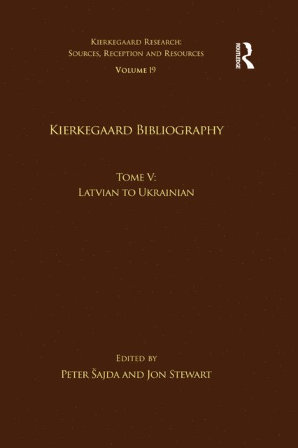 Jon Stewart, Peter Sajda - Volume 19, Tome V: Kierkegaard Bibliography, E-bok