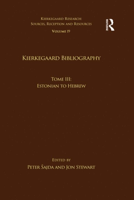 Jon Stewart, Peter Sajda - Volume 19, Tome III: Kierkegaard Bibliography, E-bok