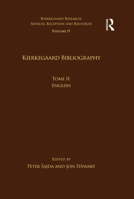 Jon Stewart, Peter Sajda - Volume 19, Tome II: Kierkegaard Bibliography, E-bok