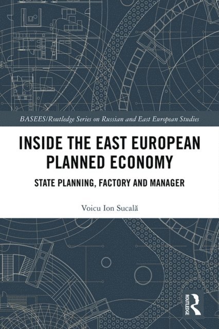 Voicu Ion Sucala - Inside the East European Planned Economy, E-bok