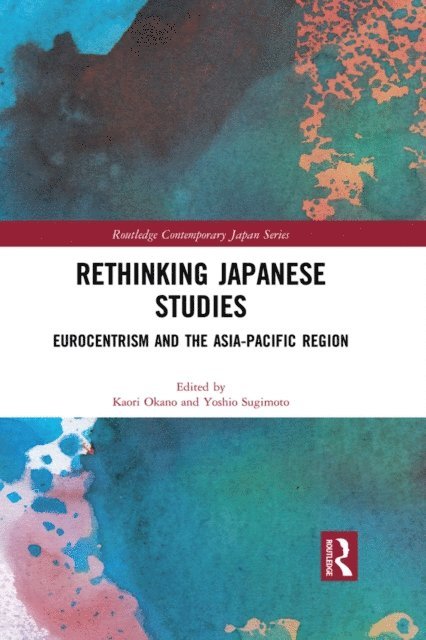 Yoshio Sugimoto, Kaori Okano - Rethinking Japanese Studies, E-bok