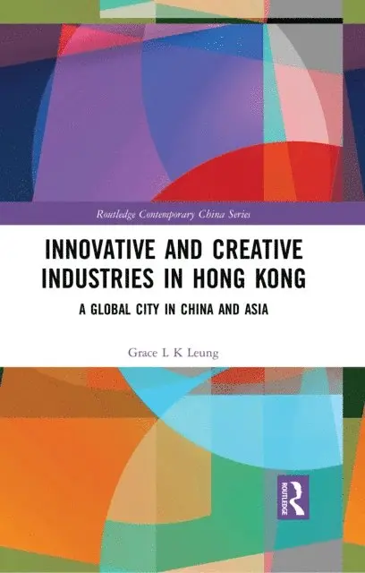 Grace L K Leung - Innovative and Creative Industries in Hong Kong, E-bok. Tillgänglighet: Lägg i varukorg