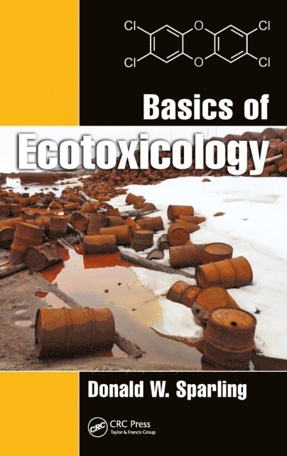 Donald W. Sparling - Basics of Ecotoxicology, E-bok