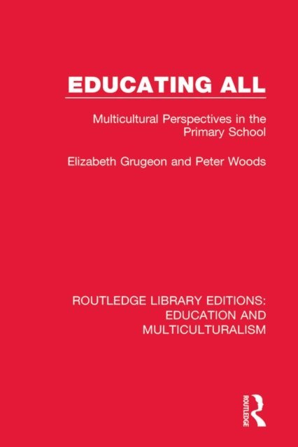Peter Woods, Elizabeth Grugeon - Educating All, E-bok