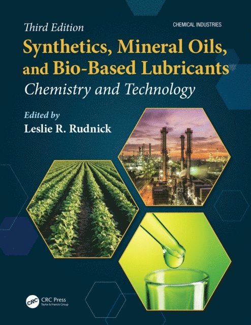 Leslie R. Rudnick - Synthetics, Mineral Oils, and Bio-Based Lubricants, E-bok
