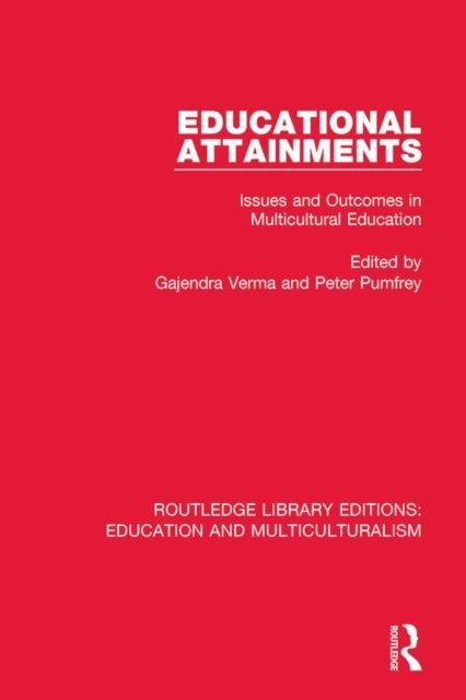 Peter Pumfrey, Gajendra Verma - Educational Attainments, E-bok