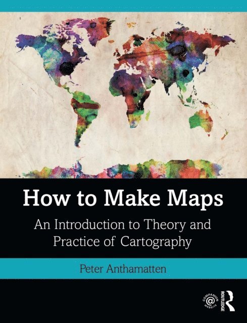 Peter Anthamatten - How to Make Maps, E-bok