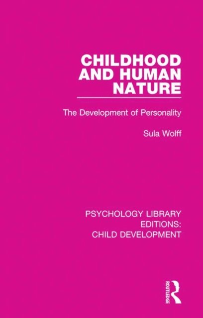 Sula Wolff - Childhood and Human Nature, E-bok