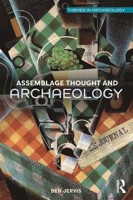 Ben Jervis - Assemblage Thought and Archaeology, E-bok