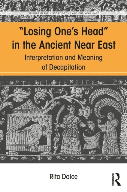Rita Dolce - Losing One's Head in the Ancient Near East, E-bok