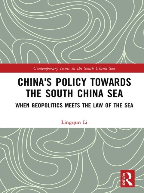 Lingqun Li - China's Policy towards the South China Sea, E-bok