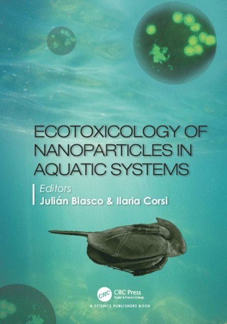 Ilaria Corsi, Julian Blasco - Ecotoxicology of Nanoparticles in Aquatic Systems, E-bok