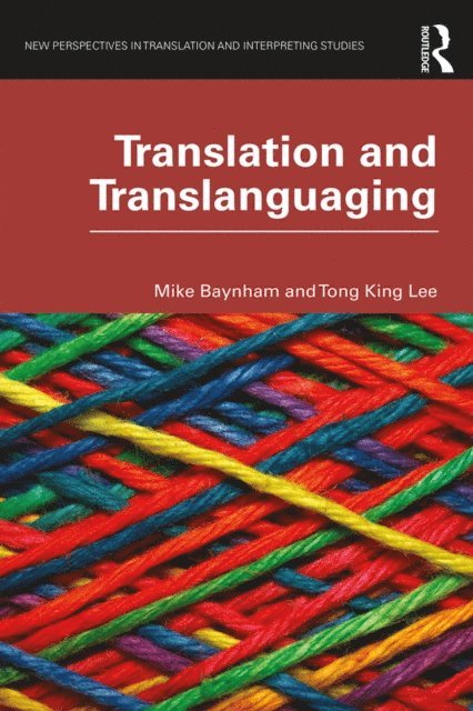 Tong King Lee, Mike Baynham - Translation and Translanguaging, E-bok