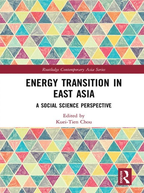 Kuei-Tien Chou - Energy Transition in East Asia, E-bok